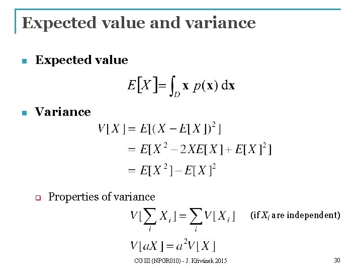 Expected value and variance n Expected value n Variance q Properties of variance (if