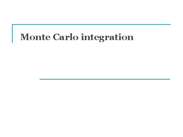 Monte Carlo integration 