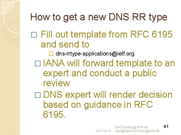 How to get a new DNS RR type � Fill out template from RFC