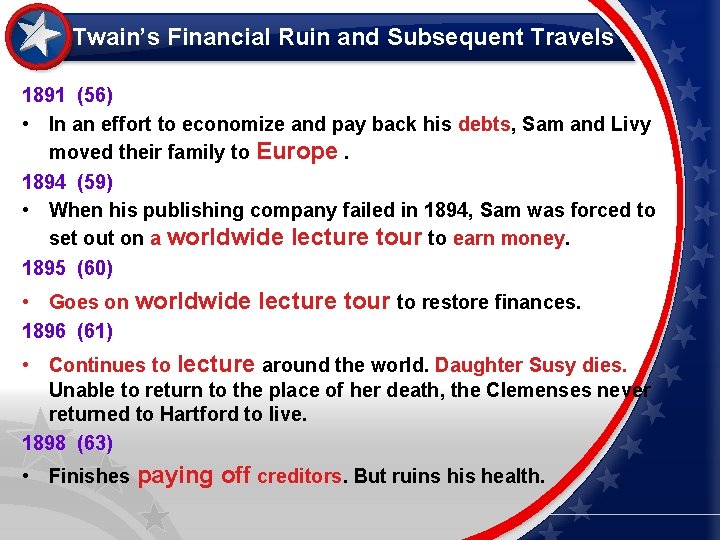 Twain’s Financial Ruin and Subsequent Travels 1891 (56) • In an effort to economize