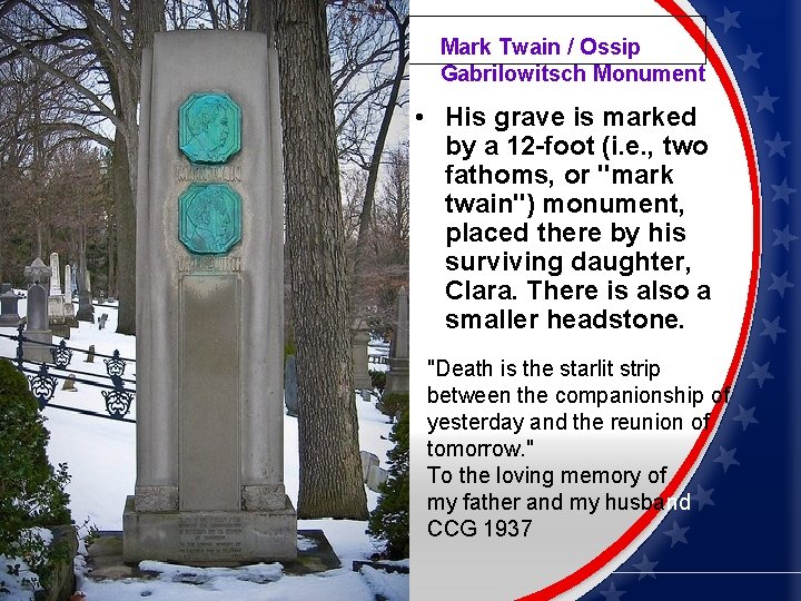Mark Twain / Ossip Gabrilowitsch Monument • His grave is marked by a 12