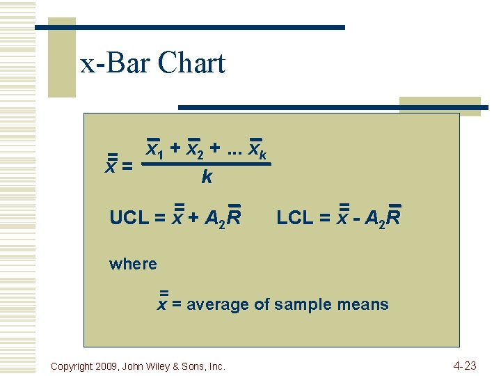 x-Bar Chart x 1 + x 2 +. . . xk = x= k