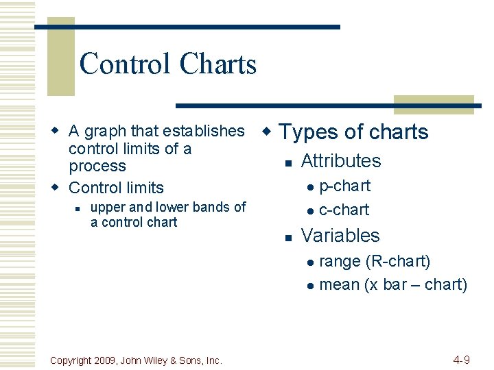 Control Charts w A graph that establishes control limits of a process w Control