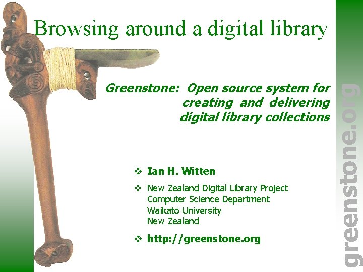 Greenstone: Open source system for creating and delivering digital library collections v Ian H.