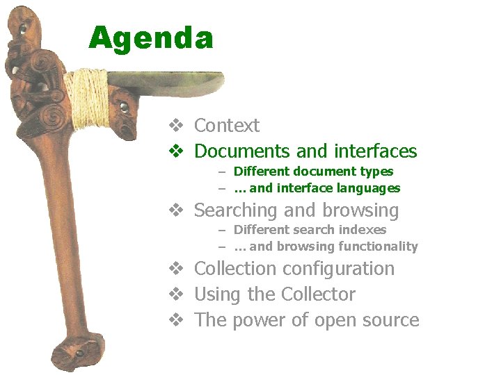Agenda v Context v Documents and interfaces – Different document types – … and