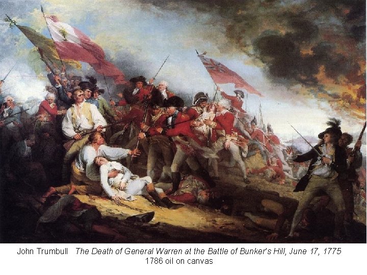 John Trumbull The Death of General Warren at the Battle of Bunker’s Hill, June