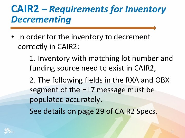 CAIR 2 – Requirements for Inventory Decrementing • In order for the inventory to