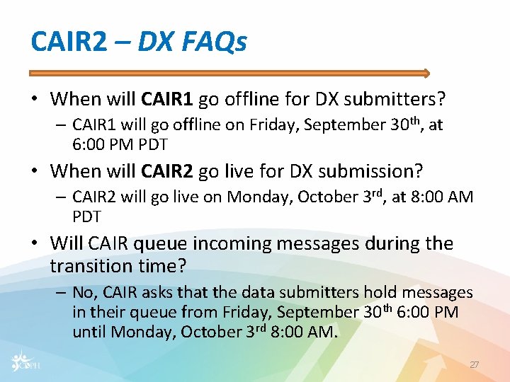 CAIR 2 – DX FAQs • When will CAIR 1 go offline for DX