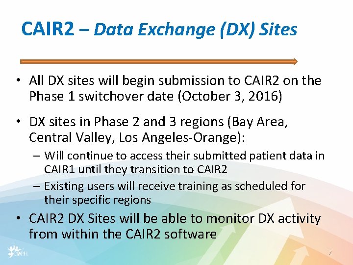 CAIR 2 – Data Exchange (DX) Sites • All DX sites will begin submission