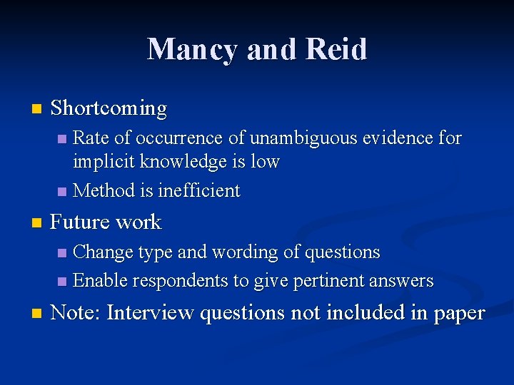 Mancy and Reid n Shortcoming Rate of occurrence of unambiguous evidence for implicit knowledge