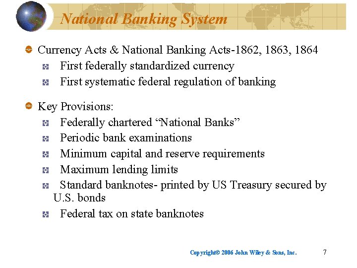 National Banking System Currency Acts & National Banking Acts-1862, 1863, 1864 First federally standardized