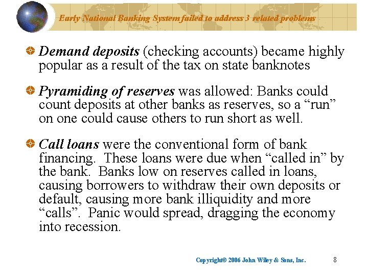 Early National Banking System failed to address 3 related problems Demand deposits (checking accounts)