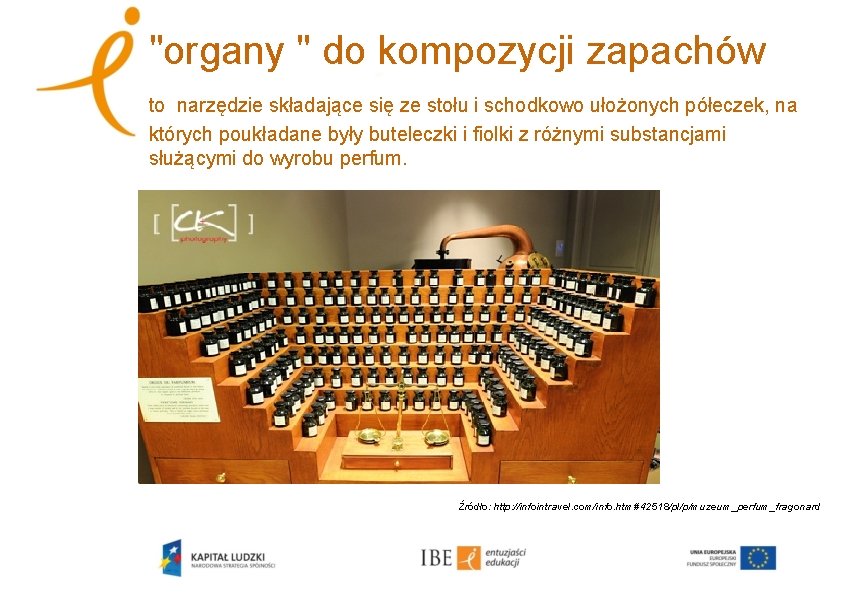 "organy " do kompozycji zapachów to narzędzie składające się ze stołu i schodkowo ułożonych