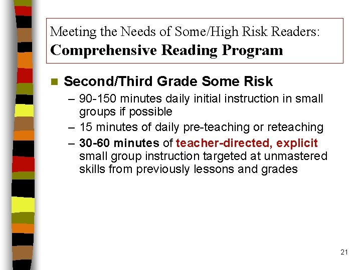 Meeting the Needs of Some/High Risk Readers: Comprehensive Reading Program n Second/Third Grade Some