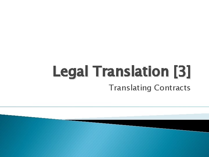 Legal Translation [3] Translating Contracts 