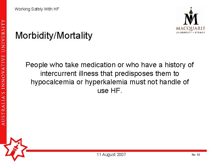 Working Safely With HF Morbidity/Mortality People who take medication or who have a history Working Safely With HF Morbidity/Mortality People who take medication or who have a history