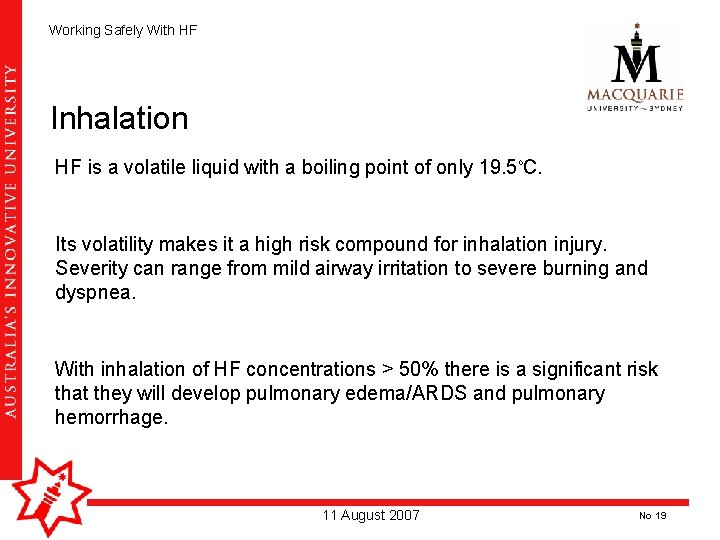 Working Safely With HF Inhalation HF is a volatile liquid with a boiling point Working Safely With HF Inhalation HF is a volatile liquid with a boiling point