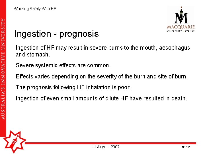 Working Safely With HF Ingestion - prognosis Ingestion of HF may result in severe Working Safely With HF Ingestion - prognosis Ingestion of HF may result in severe