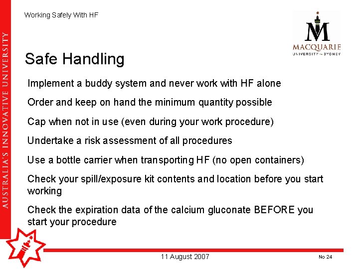 Working Safely With HF Safe Handling Implement a buddy system and never work with Working Safely With HF Safe Handling Implement a buddy system and never work with