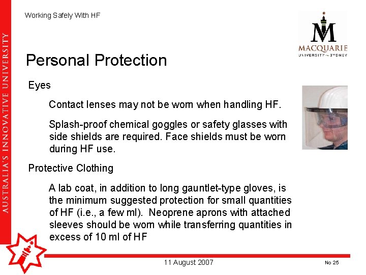 Working Safely With HF Personal Protection Eyes Contact lenses may not be worn when Working Safely With HF Personal Protection Eyes Contact lenses may not be worn when
