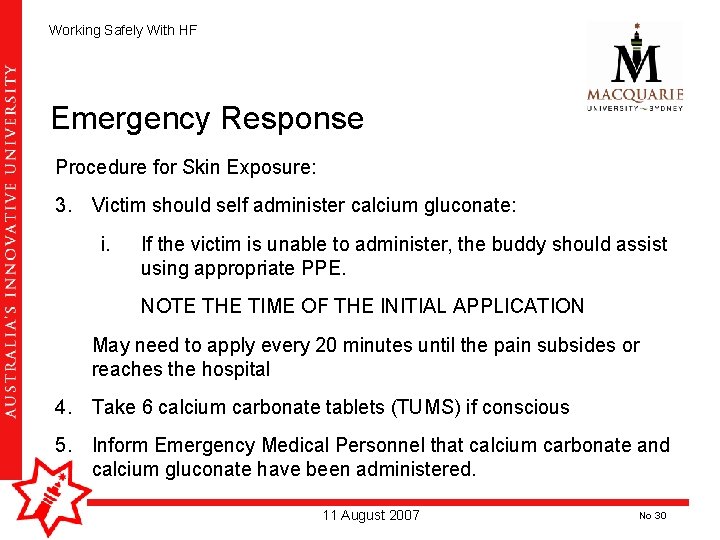 Working Safely With HF Emergency Response Procedure for Skin Exposure: 3. Victim should self Working Safely With HF Emergency Response Procedure for Skin Exposure: 3. Victim should self