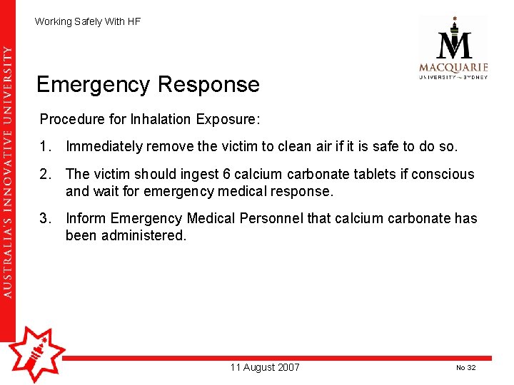Working Safely With HF Emergency Response Procedure for Inhalation Exposure: 1. Immediately remove the Working Safely With HF Emergency Response Procedure for Inhalation Exposure: 1. Immediately remove the