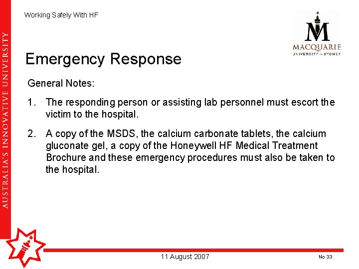 Working Safely With HF Emergency Response General Notes: 1. The responding person or assisting Working Safely With HF Emergency Response General Notes: 1. The responding person or assisting