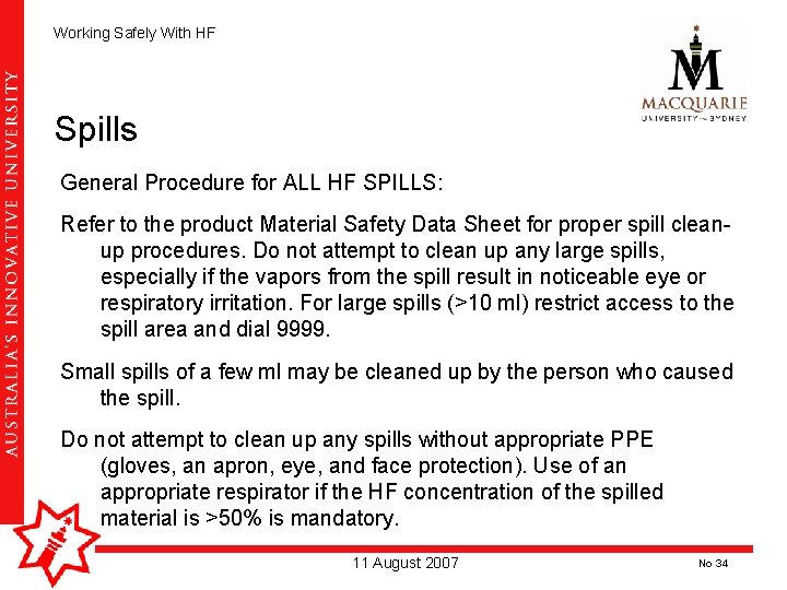 Working Safely With HF Spills General Procedure for ALL HF SPILLS: Refer to the Working Safely With HF Spills General Procedure for ALL HF SPILLS: Refer to the