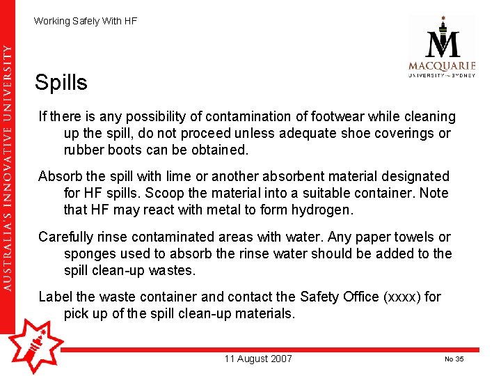 Working Safely With HF Spills If there is any possibility of contamination of footwear Working Safely With HF Spills If there is any possibility of contamination of footwear