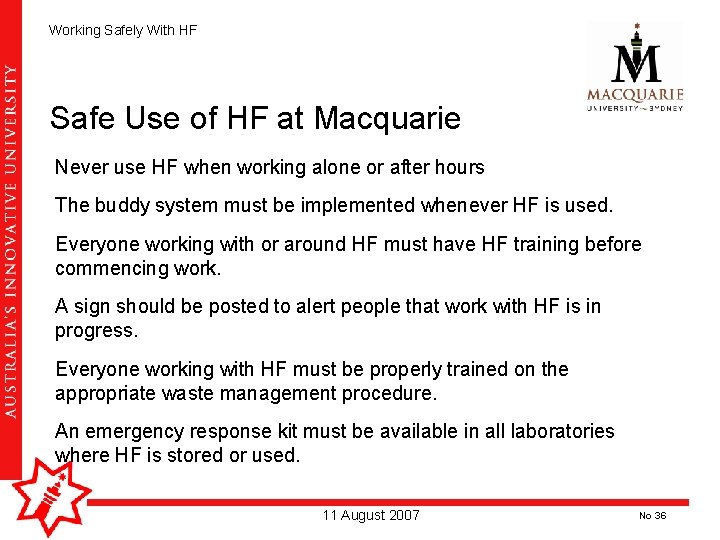 Working Safely With HF Safe Use of HF at Macquarie Never use HF when Working Safely With HF Safe Use of HF at Macquarie Never use HF when