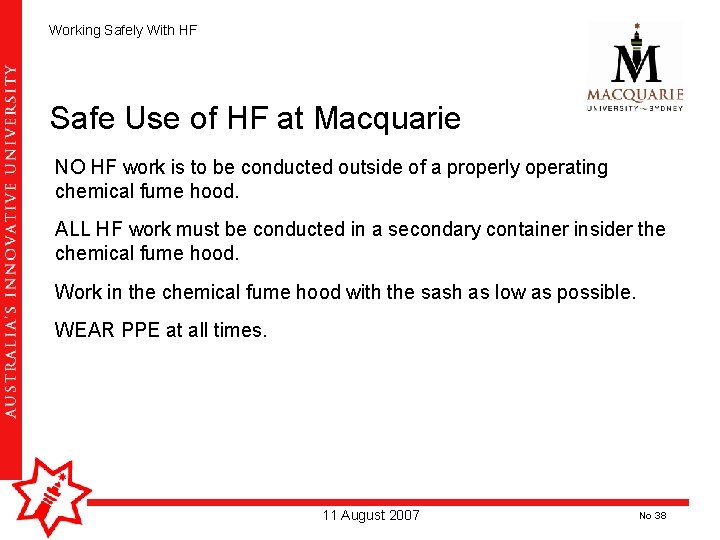 Working Safely With HF Safe Use of HF at Macquarie NO HF work is Working Safely With HF Safe Use of HF at Macquarie NO HF work is