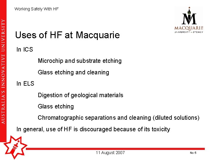 Working Safely With HF Uses of HF at Macquarie In ICS Microchip and substrate Working Safely With HF Uses of HF at Macquarie In ICS Microchip and substrate
