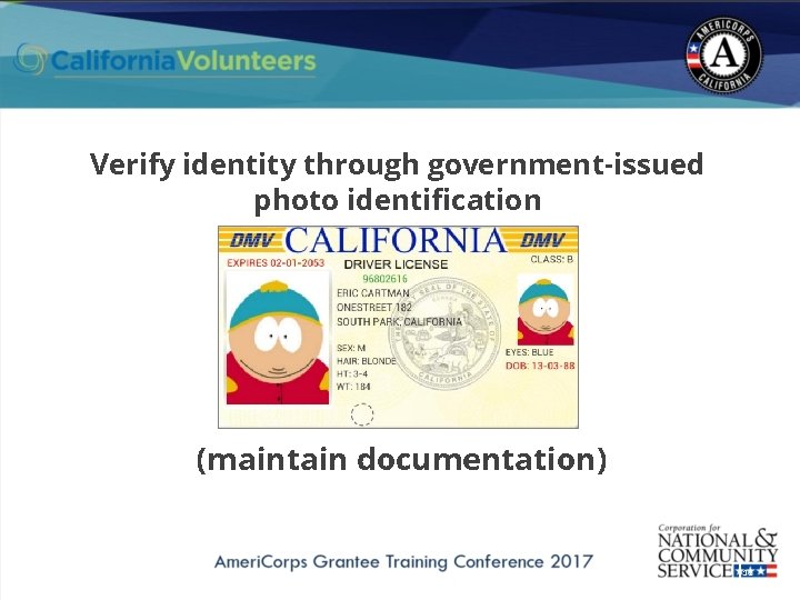 Verify identity through government-issued photo identification (maintain documentation) 12 