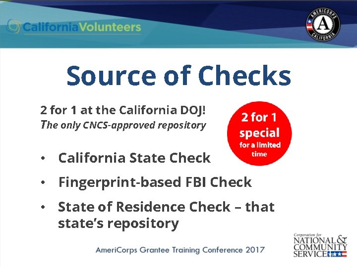 Source of Checks 2 for 1 at the California DOJ! The only CNCS-approved repository