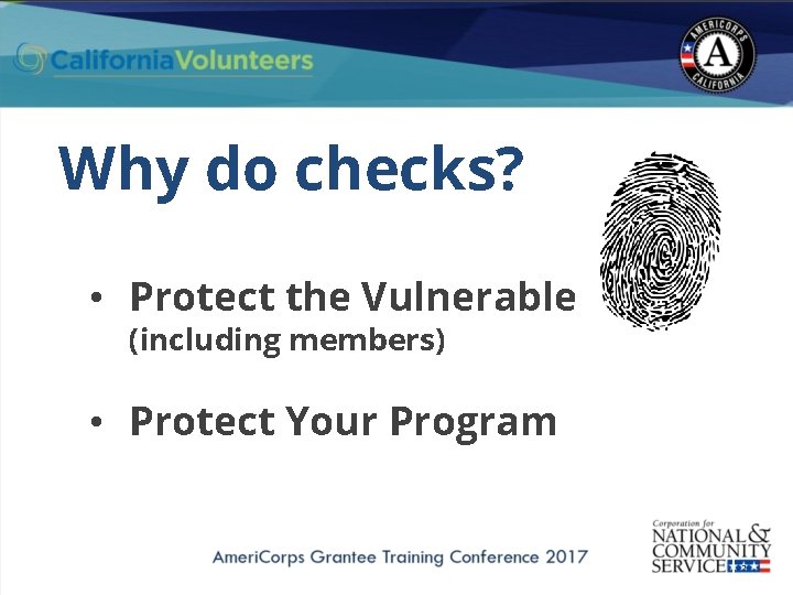 Why do checks? • Protect the Vulnerable (including members) • Protect Your Program 2