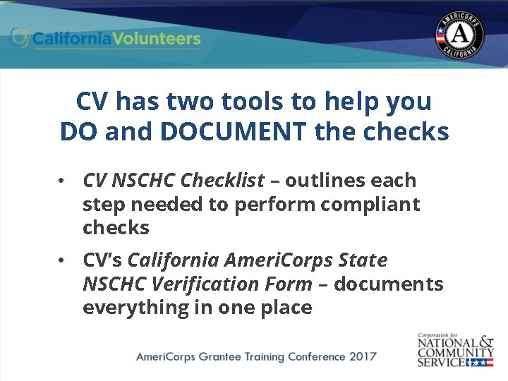 CV has two tools to help you DO and DOCUMENT the checks • CV