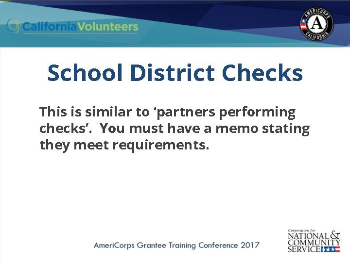 School District Checks This is similar to ‘partners performing checks’. You must have a