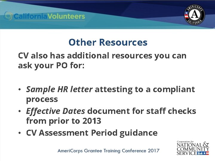 Other Resources CV also has additional resources you can ask your PO for: •