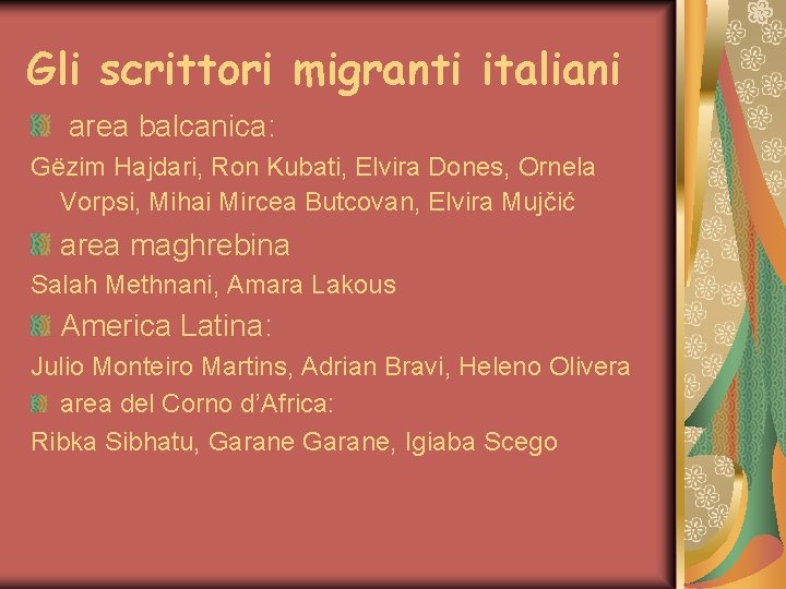 Gli scrittori migranti italiani area balcanica: Gëzim Hajdari, Ron Kubati, Elvira Dones, Ornela Vorpsi,