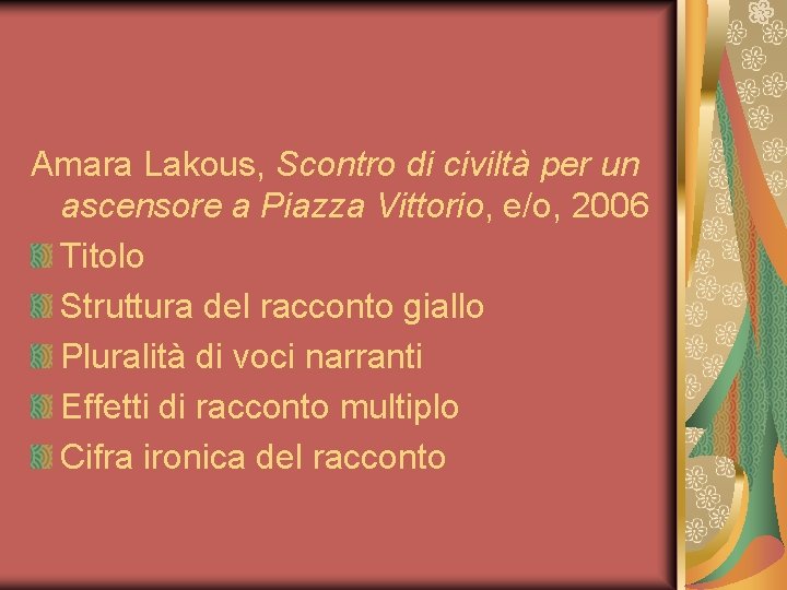 Amara Lakous, Scontro di civiltà per un ascensore a Piazza Vittorio, e/o, 2006 Titolo