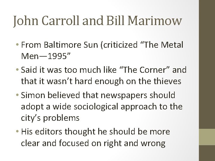 John Carroll and Bill Marimow • From Baltimore Sun (criticized “The Metal Men— 1995”