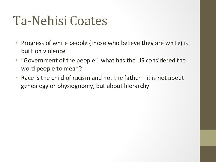 Ta-Nehisi Coates • Progress of white people (those who believe they are white) is