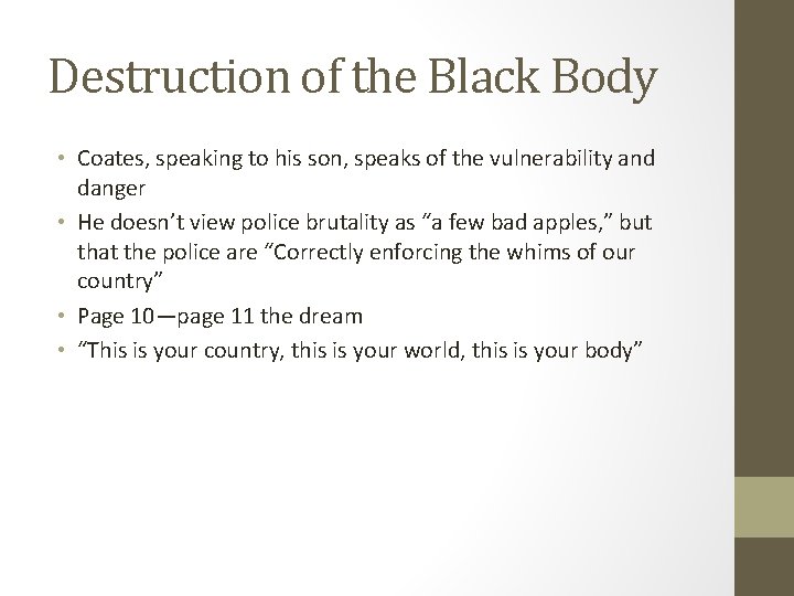 Destruction of the Black Body • Coates, speaking to his son, speaks of the