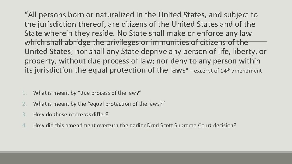 “All persons born or naturalized in the United States, and subject to the “All persons born or naturalized in the United States, and subject to the