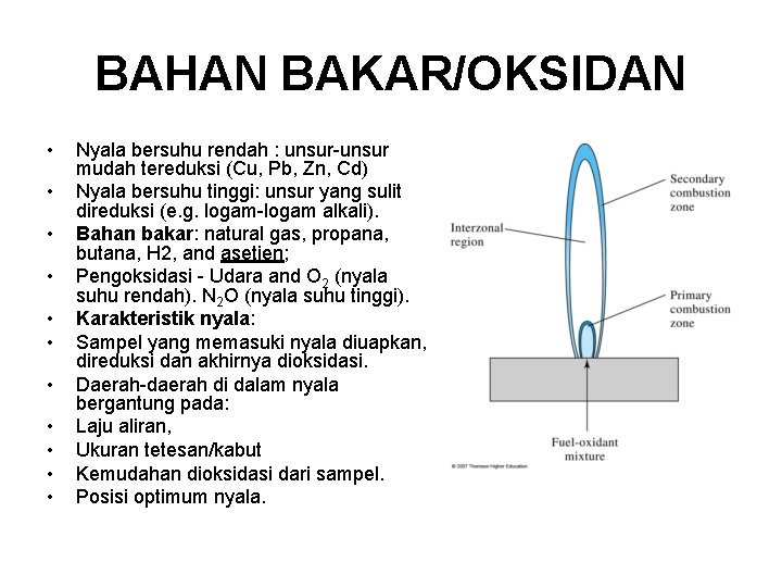 BAHAN BAKAR/OKSIDAN • • • Nyala bersuhu rendah : unsur-unsur mudah tereduksi (Cu, Pb,