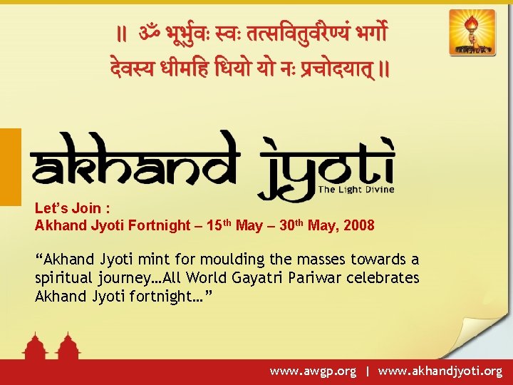 Let’s Join : Akhand Jyoti Fortnight – 15 th May – 30 th May,