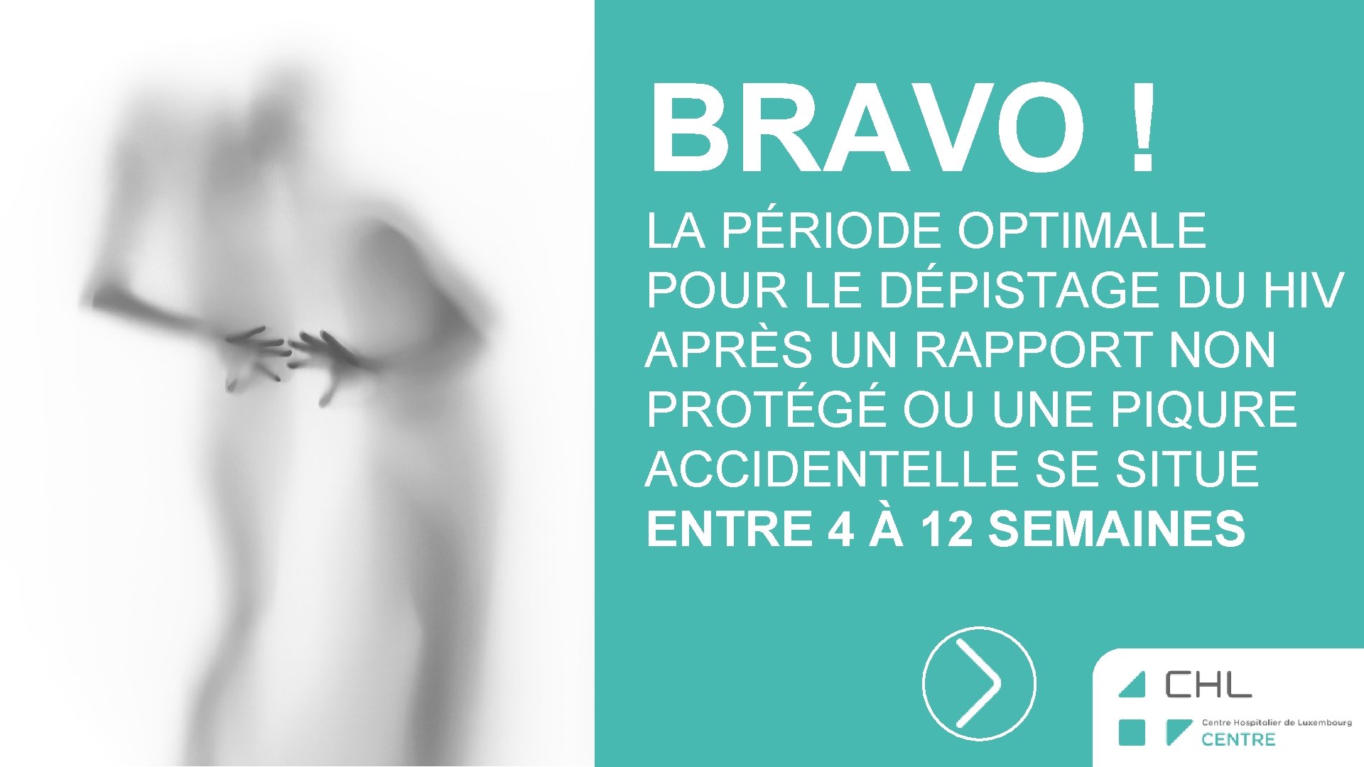 BRAVO ! LA PÉRIODE OPTIMALE POUR LE DÉPISTAGE DU HIV APRÈS UN RAPPORT NON