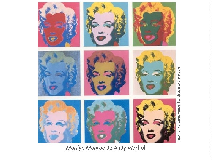 Marilyn Monroe de Andy Warhol Imagen en martamoro. com con licencia creativecommons. org 