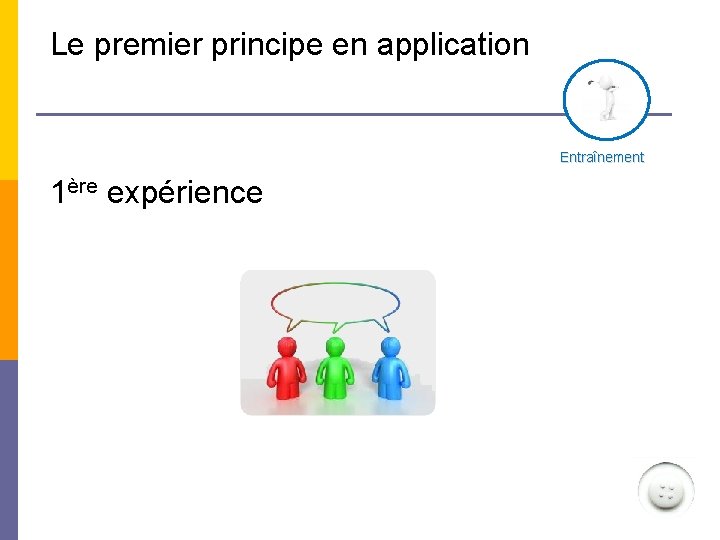 Le premier principe en application Entraînement 1ère expérience 