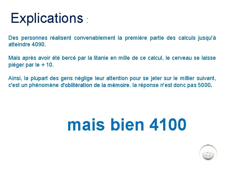 Explications : Des personnes réalisent convenablement la première partie des calculs jusqu'à atteindre 4090.
